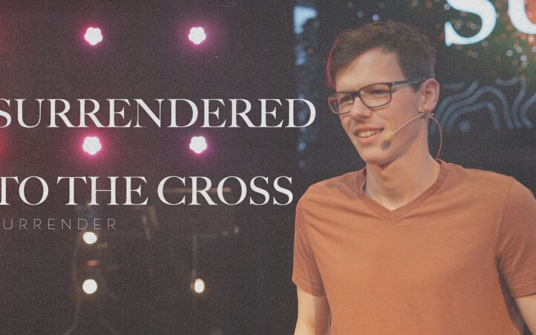 Surrendered to the Cross