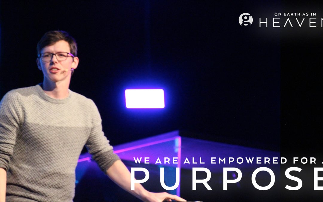 We’re All Empowered For A Purpose