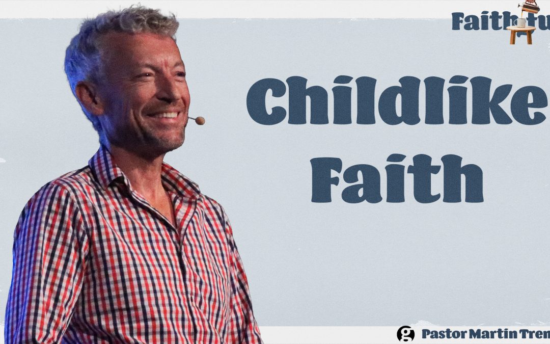 Childlike Faith